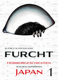 Furcht: Horrorgeschichten aus dem modernen Japan 01 - Autor: Juoku Kawakami