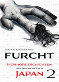 Furcht: Horrorgeschichten aus dem modernen Japan 02 - Autor: Juoku Kawakami