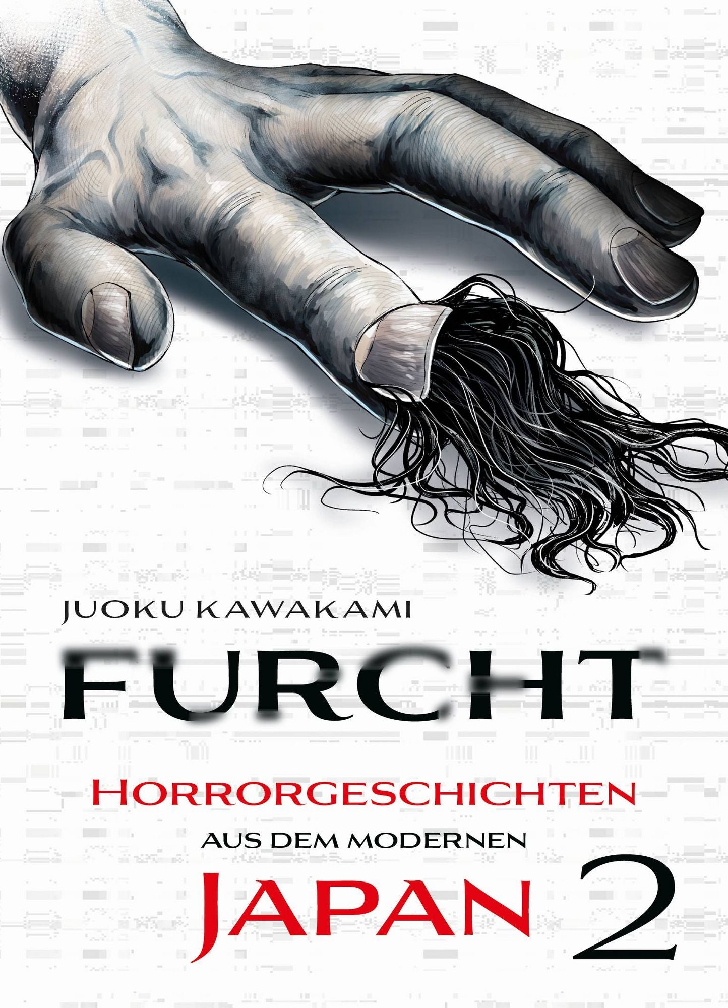 Furcht: Horrorgeschichten aus dem modernen Japan 02 - Autor: Juoku Kawakami