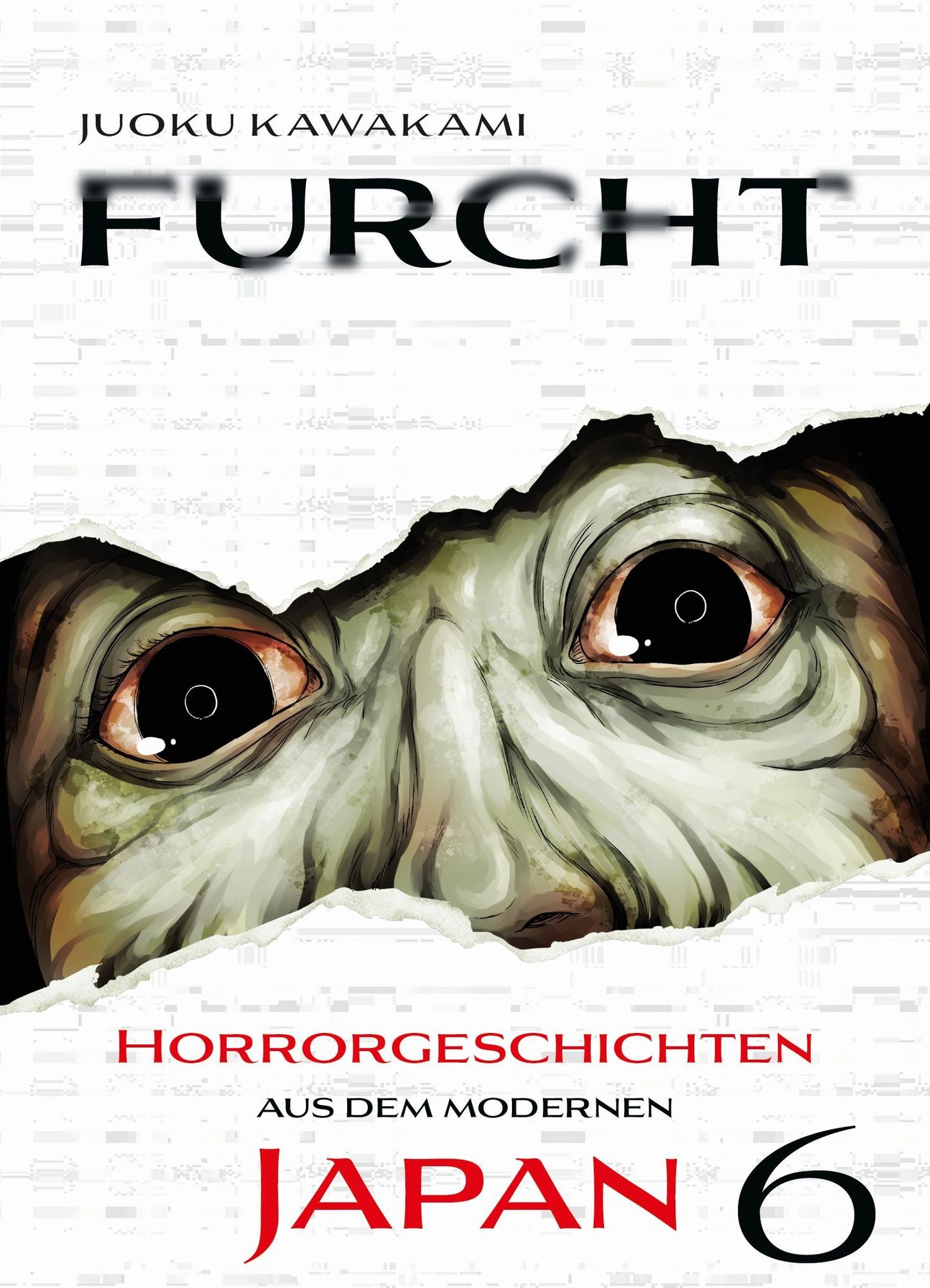 Furcht: Horrorgeschichten aus dem modernen Japan 06 - Autor: Juoku Kawakami