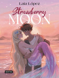 Strawberry Moon - Die Tochter des Mondlichts - Autor: Laia López