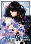 My Status as an Assassin Obviously Exceeds the Hero's 05 - Autor: Hiroyuki Aigamo & Matsuri Akai & Tozai
