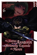 My Status as an Assassin Obviously Exceeds the Hero's 06 - Autor: Hiroyuki Aigamo & Matsuri Akai & Tozai