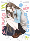 Gibt's denn keine Gyaru, die nett zu Otaku sind?! 01 - Autor: Norishirochan & Sakana  Uozumi