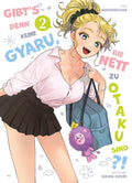 Gibt's denn keine Gyaru, die nett zu Otaku sind?! 02 - Autor: Norishirochan & Sakana  Uozumi