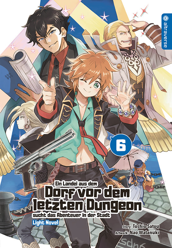 Ein Landei aus dem Dorf vor dem letzten Dungeon sucht das Abenteuer in der Stadt Light Novel 06 - Autor: Toshio Satou & Nao Watanuki