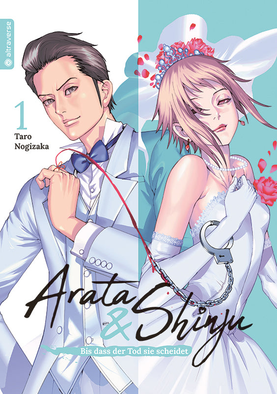Arata & Shinju - Bis dass der Tod sie scheidet 01 - Autor: Taro Nogizaka