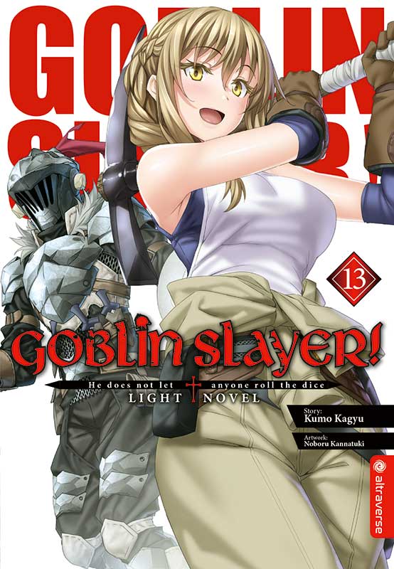 Goblin Slayer! Light Novel 13 - Autor: Kumo Kagyu & Noboru Kannatuki