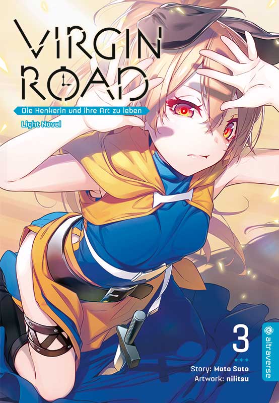 Virgin Road - Die Henkerin und ihre Art zu Leben Light Novel 03 - Autor: Mato Sato & nilitsu