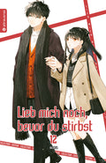 Lieb mich noch, bevor du stirbst Collectors Edition 12 - Autor: sora
