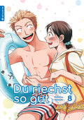 Du riechst so gut 08 - Autor: Kintetsu Yamada