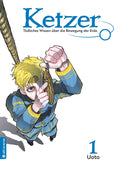 Ketzer - Tödliches Wissen über die Bewegung der Erde 01 - Autor: Uoto