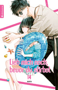 Lieb mich noch, bevor du stirbst 14 - Autor: sora
