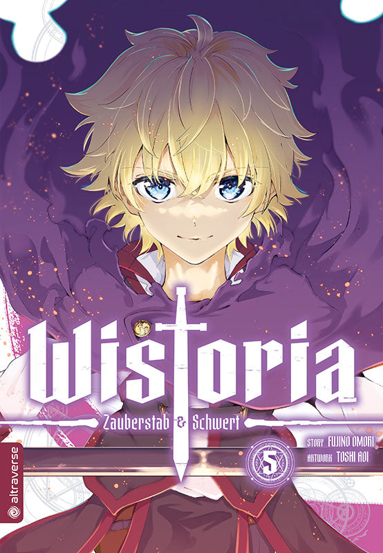 Wistoria - Zauberstab & Schwert 05 - Autor: Fujino Oomori & Toshi Aoi
