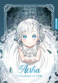 Aisha - Noch einmal ins Licht 01 - Autor: YUYA & TicaTica