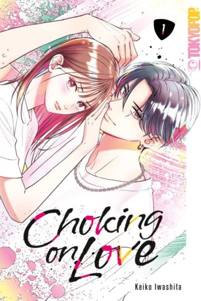 Choking on Love 01 - Autor: Keiko Iwashita