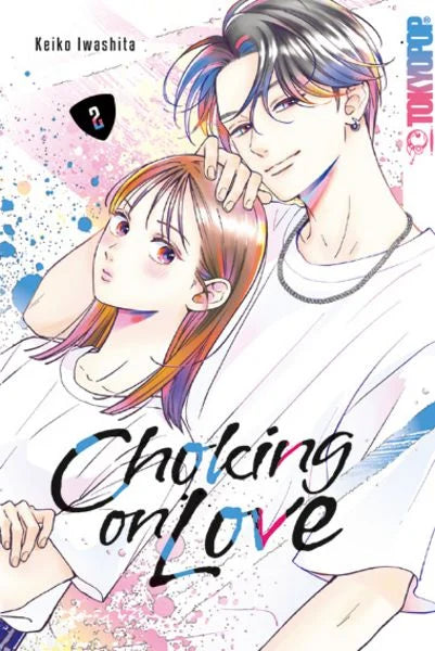 Choking on Love 02 - Autor: Keiko Iwashita