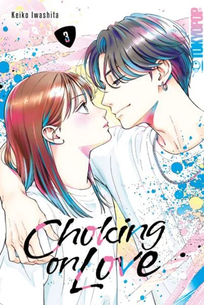 Choking on Love 03 - Autor: Keiko Iwashita