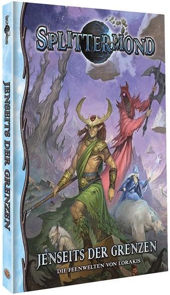 Splittermond - Quellenbuch - Jenseits der Grenzen: Die Feenwelten von Lorakis (überarbeitete Neuauflage) - Hard Cover - Deutsche Ausgabe