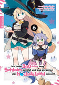 Ich habe 300 Jahre lang Schleim getötet und aus Versehen das höchste Level erreicht 06 - Autor: Kisetsu Morita & Yuskue Shiba & Benio