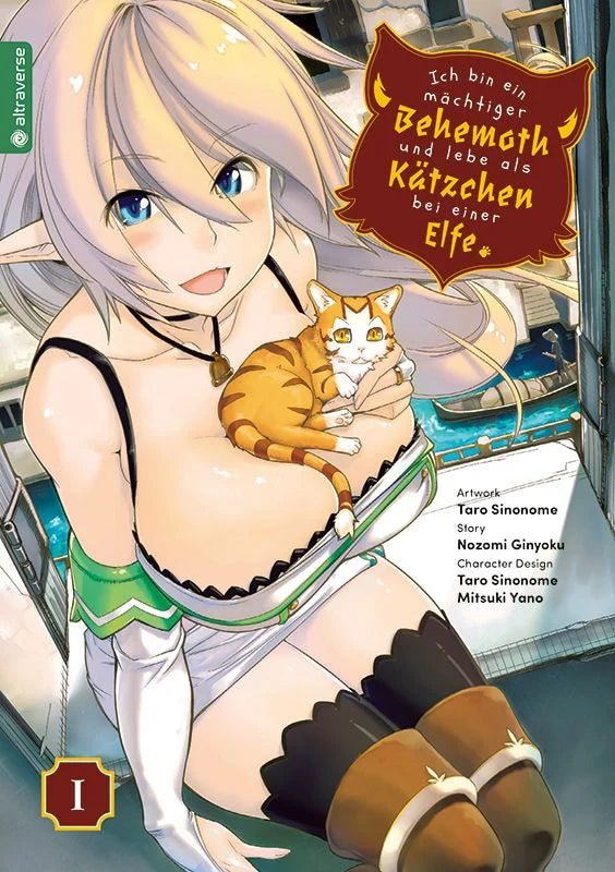 Ich bin ein mächtiger Behemoth und lebe als Kätzchen bei einer Elfe 01 - Autor: Nozomi Ginyoku & Taro Sinonome & Mitsuki Yano