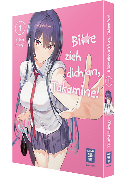 Bitte zieh dich an, Takamine! 01 - Autor: Yuichi Hiiragi