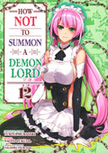 How NOT to Summon a Demon Lord 12  -  Autor: Naoto Fukuda