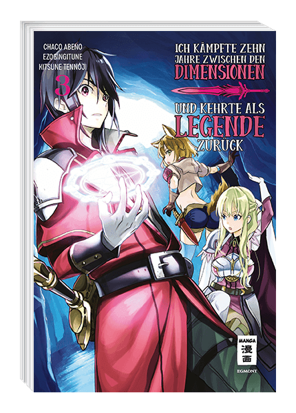 Ich kämpfte zehn Jahre zwischen den Dimensionen und kehrte als Legende zurück 03 - Autor: Ezo Gingitune & Abeno Chaco & Tennoji Kitsune