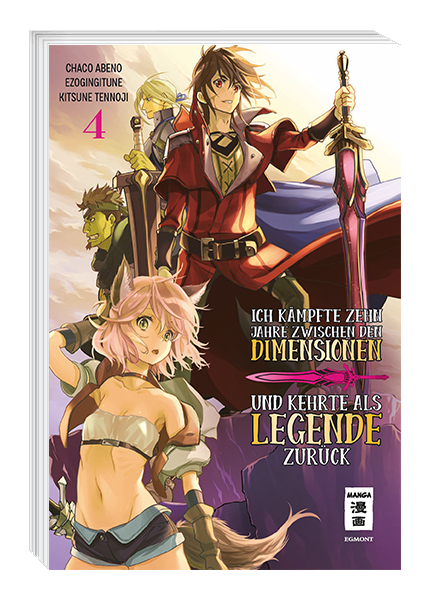 Ich kämpfte zehn Jahre zwischen den Dimensionen und kehrte als Legende zurück 04 - Autor: Ezo Gingitune & Abeno Chaco & Tennoji Kitsune