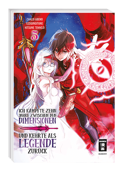 Ich kämpfte zehn Jahre zwischen den Dimensionen und kehrte als Legende zurück 05 - Autor: Ezo Gingitune & Abeno Chaco & Tennoji Kitsune