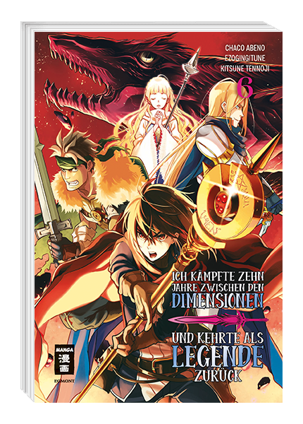Ich kämpfte zehn Jahre zwischen den Dimensionen und kehrte als Legende zurück 06 - Autor: Ezo Gingitune & Abeno Chaco & Tennoji Kitsune